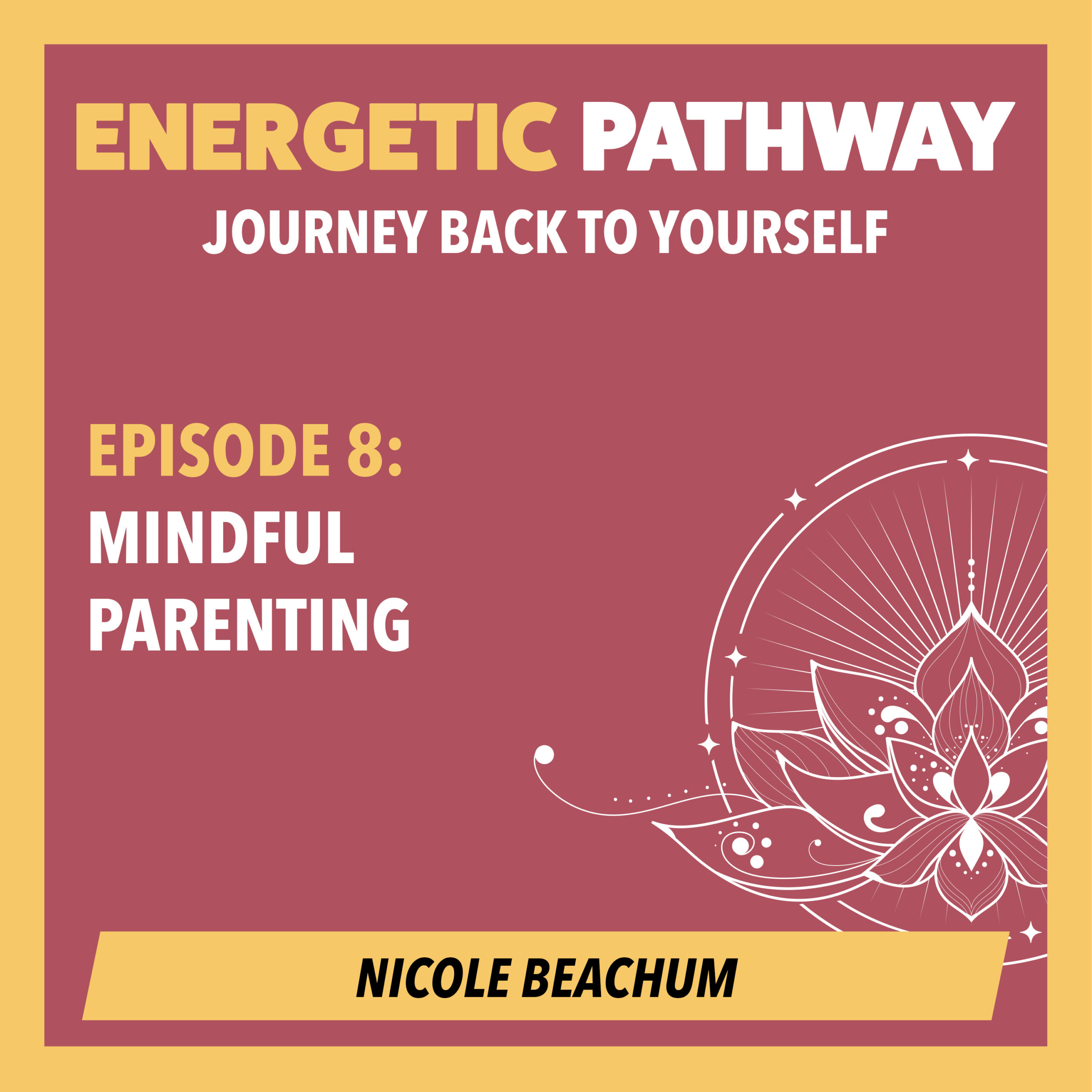 Episode 8 Mindful Parenting Cover Art