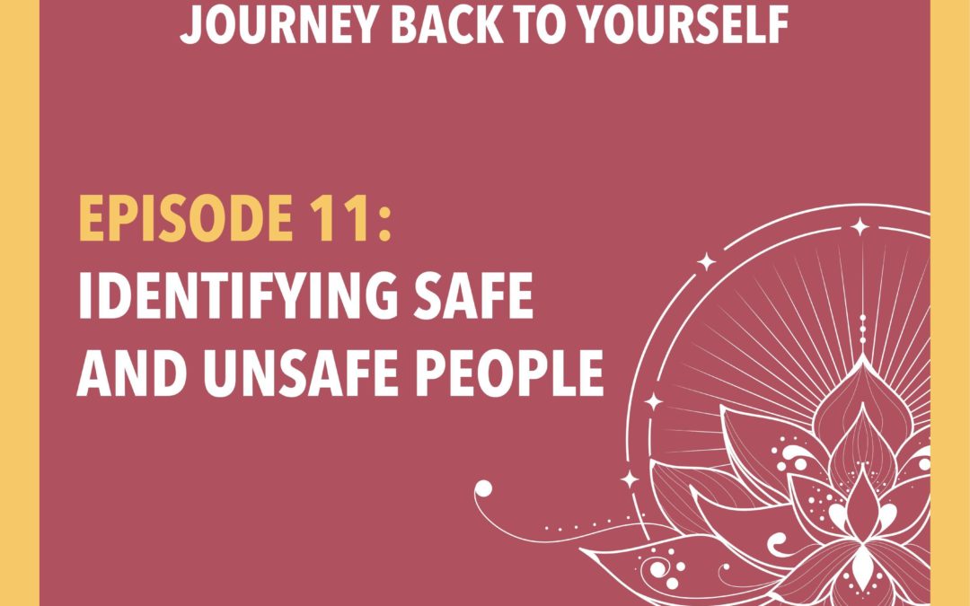 Episode 11 : Identifying Safe and Unsafe People