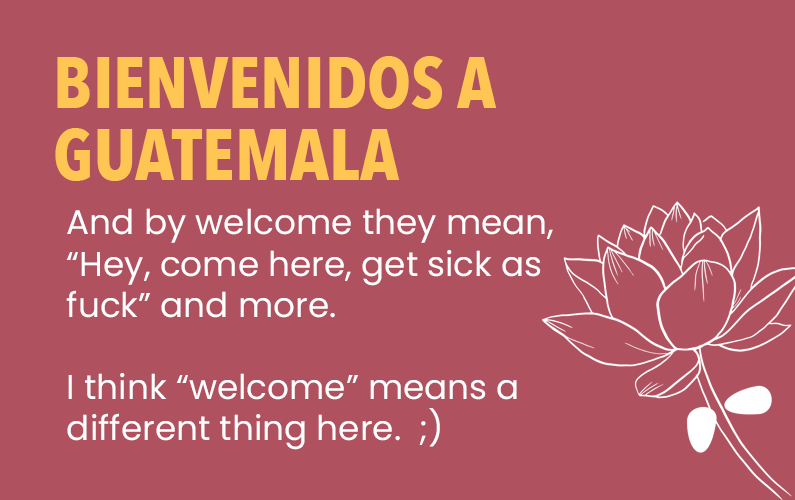 Bienvenidos a Guatemala