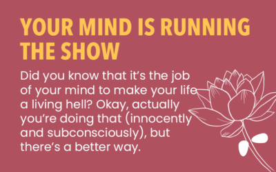 Your Mind is Running the Show