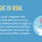 Magic is Real Blog Post Image by Energetic Pathway